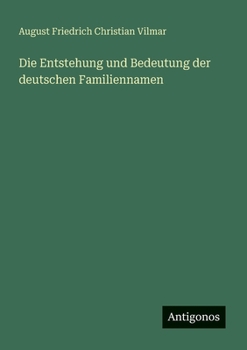 Paperback Die Entstehung und Bedeutung der deutschen Familiennamen [German] Book