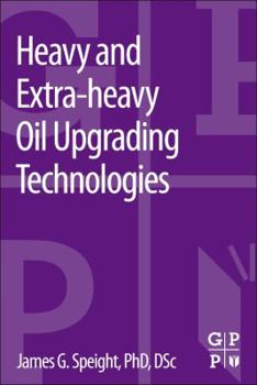 Paperback Heavy and Extra-Heavy Oil Upgrading Technologies Book