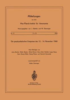 Paperback Die Geophysikalischen Ereignisse Des 12. Bis 14. November 1960 [German] Book