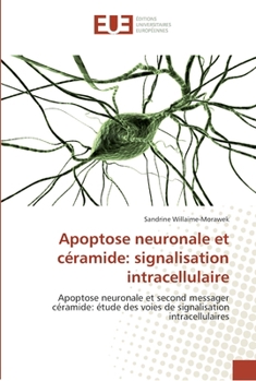 Paperback Apoptose neuronale et céramide: signalisation intracellulaire [French] Book
