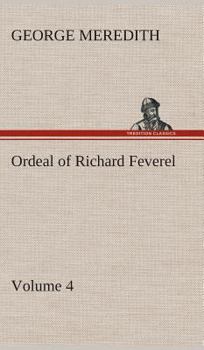 Ordeal of Richard Feverel - Volume 4 - Book #4 of the Richard Feverel