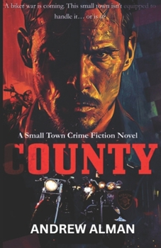 County: A Small-Town Crime Fiction Novel