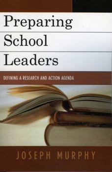 Hardcover Preparing School Leaders: Defining a Research and Action Agenda Book