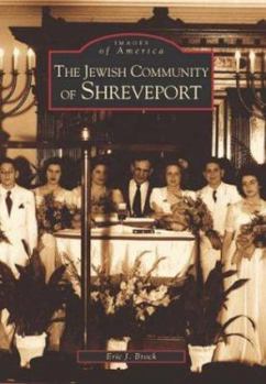 The Jewish Community of Shreveport (Images of America: Louisiana) - Book  of the Images of America: Louisiana