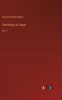 Hardcover The History of Japan: Vol. 2 Book
