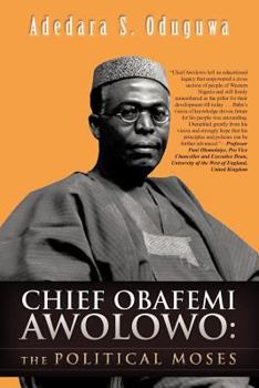 Paperback Chief Obafemi Awolowo: The Political Moses Book