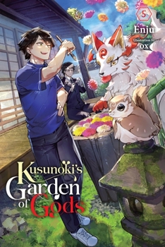Kusunoki's Garden of Gods, Vol. 5 (light novel) (Volume 5)