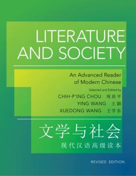 Paperback Literature and Society: An Advanced Reader of Modern Chinese - Revised Edition Book