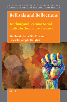 Hardcover Refusals and Reflections: Teaching and Learning Social Justice in Qualitative Research Book