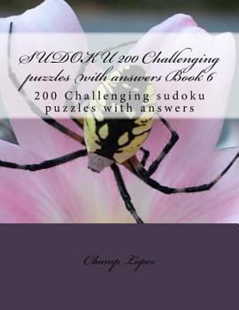 Paperback SUDOKU 200 Challenging puzzles with answers Book 6: 200 Challenging sudoku puzzles with answers Book