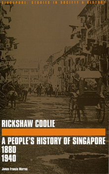 Paperback Rickshaw Coolie: A People's History of Singapore, 1880-1940 Book