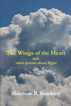 Paperback The Wings of the Heart and other poems about Flight Book