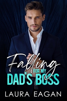 Paperback Falling for My Dad's Boss: A Forbidden Billionaire Romance Novel Book