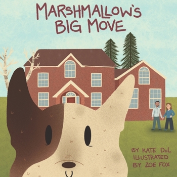 Marshmallow's Big Move (Marshmallow's Big Adventures)
