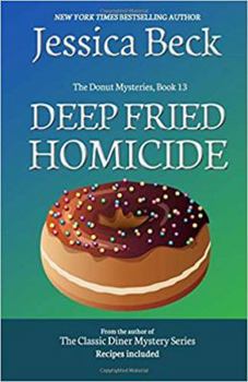 Deep Fried Homicide - Book #13 of the Donut Shop Mysteries