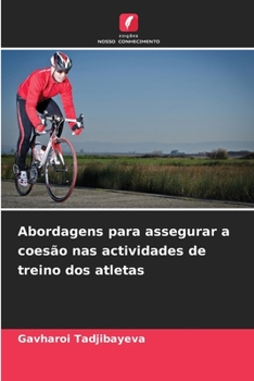 Paperback Abordagens para assegurar a coesão nas actividades de treino dos atletas [Portuguese] Book