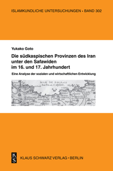 Paperback Die Südkaspischen Provinzen Unter Den Safawiden Im 16. Und 17. Jahrhundert.: Soziale Und Wirtschaftliche Verhältnisse. [German] Book