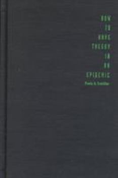 Hardcover How to Have Theory in an Epidemic: Cultural Chronicles of AIDS Book