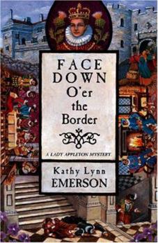 Face Down O'er the Border - Book #10 of the Susanna, Lady Appleton