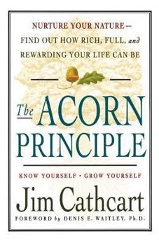 Paperback The Acorn Principle: Know Yourself, Grow Yourself Book