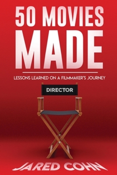 Paperback Fifty Movies Made: Lessons Learned on a Filmmaker's Journey Book