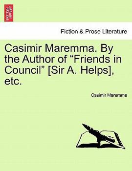 Paperback Casimir Maremma. by the Author of "Friends in Council" [Sir A. Helps], Etc. Book