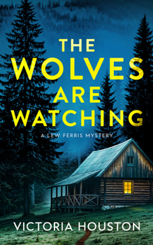 Paperback The Wolves Are Watching: A Lew Ferris Mystery Book