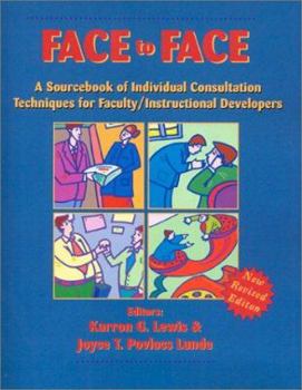 Paperback Face to Face: A Sourcebook of Individual Consultation Techniques for Faculty/Instructional Developers Book