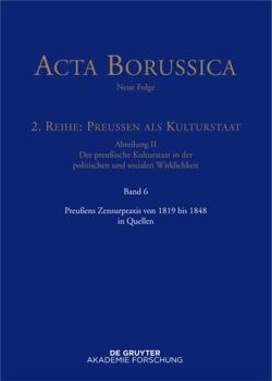 Hardcover Preußens Zensurpraxis von 1819 bis 1848 in Quellen (German Edition) [German] Book