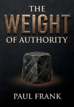 Hardcover The Weight Of Authority Book