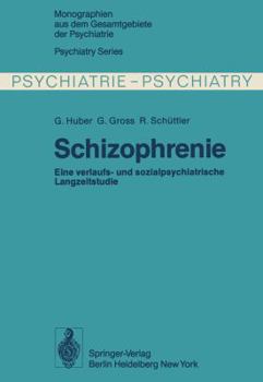 Paperback Schizophrenie: Verlaufs- Und Sozialpsychiatrische Langzeituntersuchungen an Den 1945 - 1959 in Bonn Hospitalisierten Schizophrenen Kr [German] Book