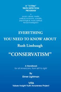 Paperback Everything You Need to Know about Rush Limbaugh Conservatism: A Handbook for All Americans, from Left to Right Book