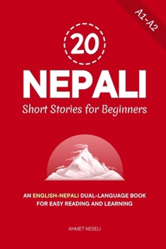 Paperback 20 Nepali Short Stories for Beginners: An English-Nepali Dual-Language Book for Easy Reading and Learning Book