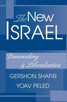 Paperback The New Israel: Peacemaking And Liberalization Book