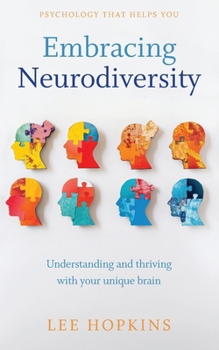 Embracing neurodiversity: Understanding and thriving with your unique brain (Psychology that helps you)