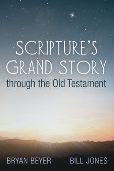 Paperback Scripture's Grand Story through the Old Testament Book