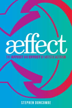 Paperback Aeffect: The Affect and Effect of Artistic Activism Book