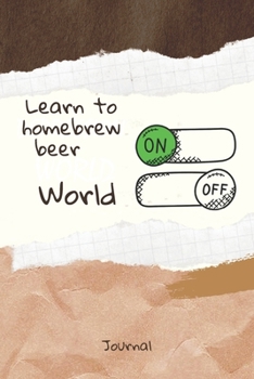 Paperback Learn to homebrew beer On Word Off Journal: Journal or Planner for Learn to homebrew beer Lovers / Retro Vintage Learn to homebrew beer Gift, (vintage Book