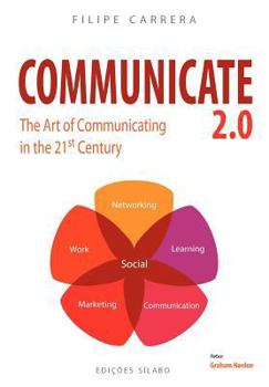 Paperback Communicate 2.0: The Art of Communicating in the 21st Century Book