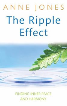 Paperback The Ripple Effect: Finding Inner Peace and Harmony Book