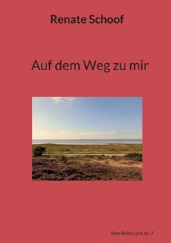 Paperback Auf dem Weg zu mir: Rote Reihe Lyrik Nr. 7 [German] Book
