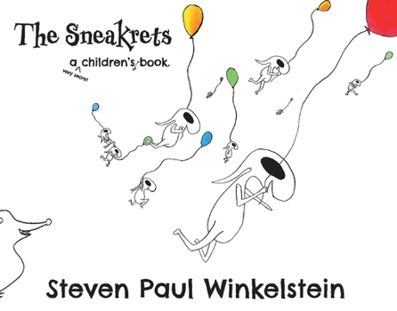 Hardcover The Sneakrets: A Very Secret Children's Book Volume 1 Book