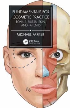 Paperback Fundamentals for Cosmetic Practice: Toxins, Fillers, Skin, and Patients Book