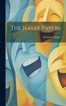 The Nasby papers: letters and sermons containing the views on the topics of the day