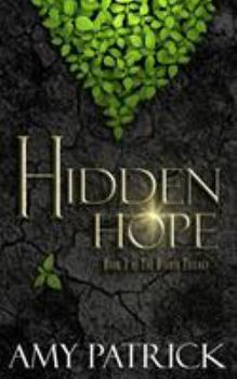 Paperback Hidden Hope: Book 3 of the Hidden Saga Book