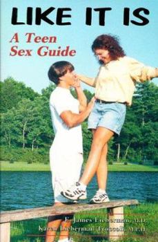 Paperback Like It Is: A Teen Sex Guide Book