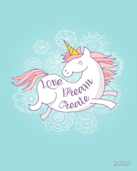 Paperback Love Dream Create 2020: 8"x10" Daily and Weekly Agenda Planner and Organizer Book