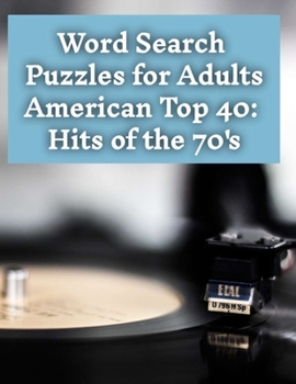 Paperback Word Search Puzzles: American Top 40: Hits of the 70's Book