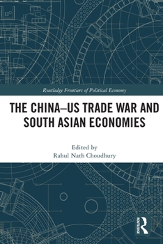 Paperback The China-US Trade War and South Asian Economies Book