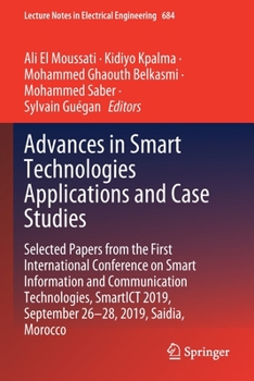 Paperback Advances in Smart Technologies Applications and Case Studies: Selected Papers from the First International Conference on Smart Information and Communi Book